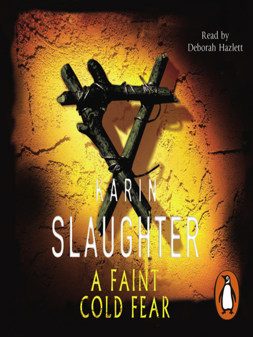 Title details for A Faint Cold Fear by Karin Slaughter - Available